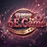 6E.Game APK Download